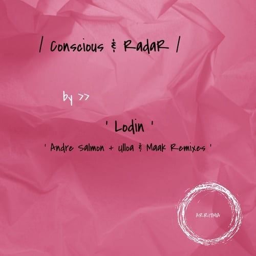 Lodin, Andre Salmon, Maak, Ulloa-Conscious & Radar