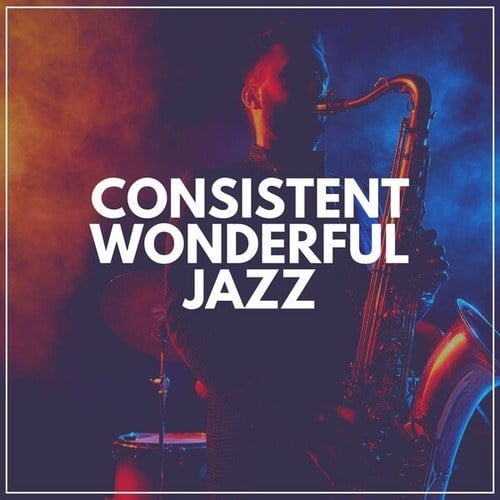 Consistent Wonderful Jazz