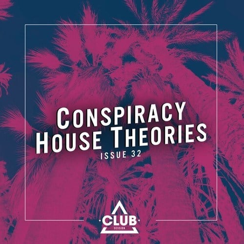 Various Artists-Conspiracy House Theories, Issue 32