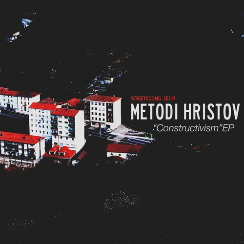Metodi Hristov, Matteo Rosolare, Joe Red, Jojo Angel-Constructivism EP