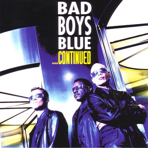 Bad Boys Blue-...Continued (Remixes)