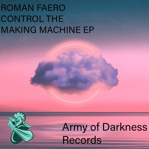 Roman Faero-Control the Making Machine EP