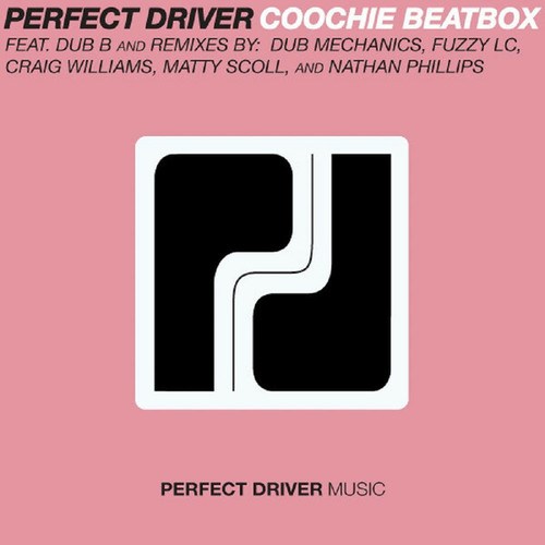 Perfect Driver, Dub B, Dub Mechanics, Craig Williams, Matty Scoll, Nathan Phillips, Fuzzy Lc-Coochie Beatbox