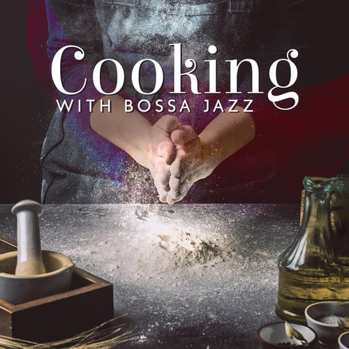 Cooking with Bossa Jazz Music