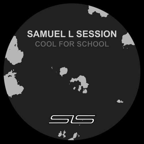 Samuel L Session-Cool for School