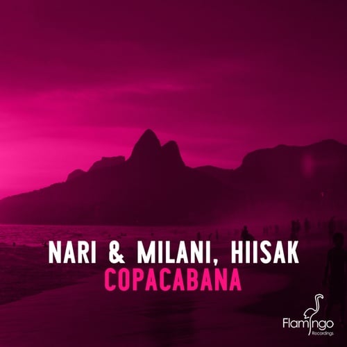 Nari & Milani, Hiisak -Copacabana