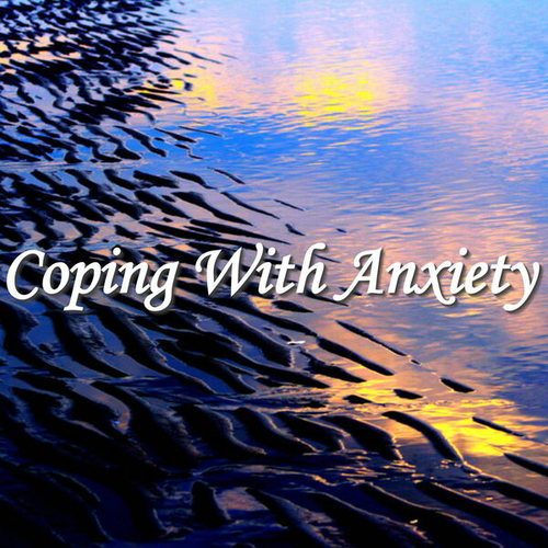 Coping With Anxiety