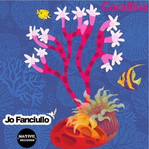 Jo Fanciullo-Corallina (Original Mix)