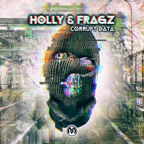 Holly, Fragz-Corrupt Data