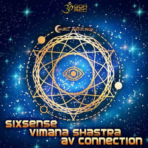 Sixsense, Vimana Shastra, Lick N Flip, AV Connection-Cosmic Abduction