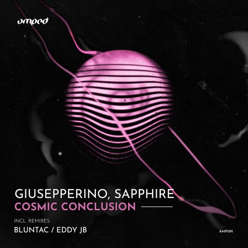 Giusepperino, Sapphire, Bluntac, Eddy JB-Cosmic Conclusion