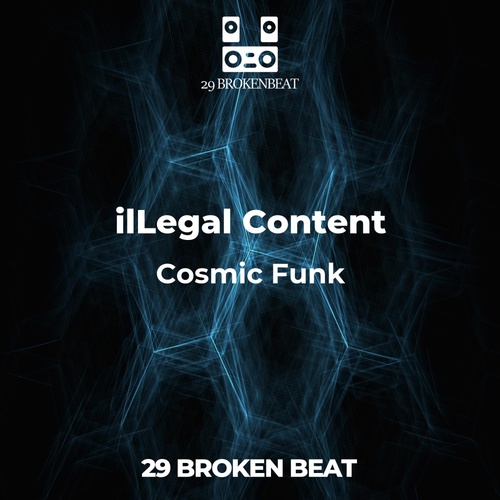 IlLegal Content-Cosmic Funk
