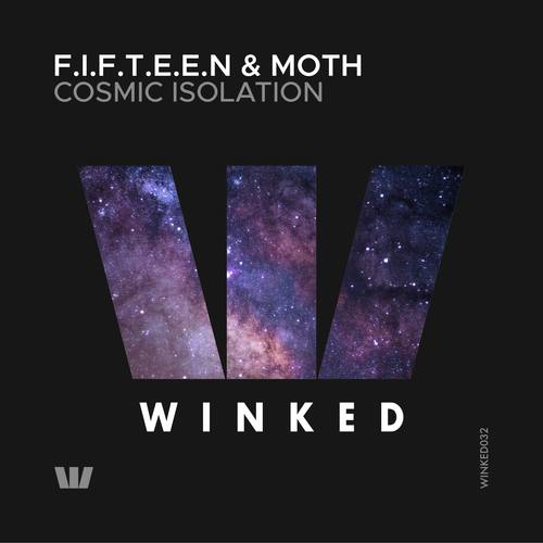 F.I.F.T.E.E.N, Moth-Cosmic Isolation