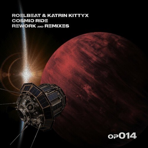 RoelBeat, Katrin Kittyx, Tali Muss, Dj Ruby, Kvant, 2JOHN'S, FX Control, AUTOFLOWER-Cosmic Ride (Rework and Remixes)