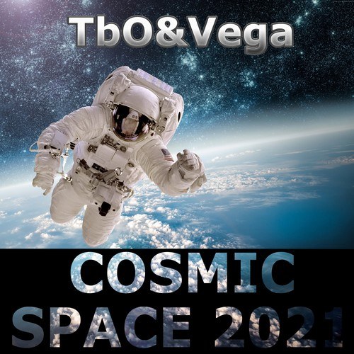 Tbo&vega-Cosmic Space 2021