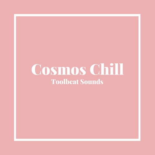 Cosmos Chill