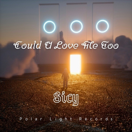 Polar Light Records, Sicy-Could U Love Me Too