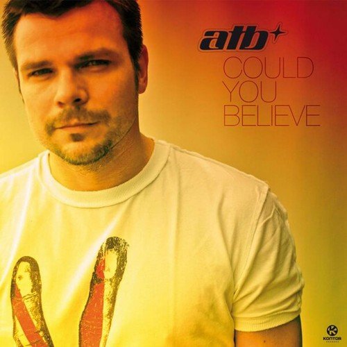 ATB-Could You Believe