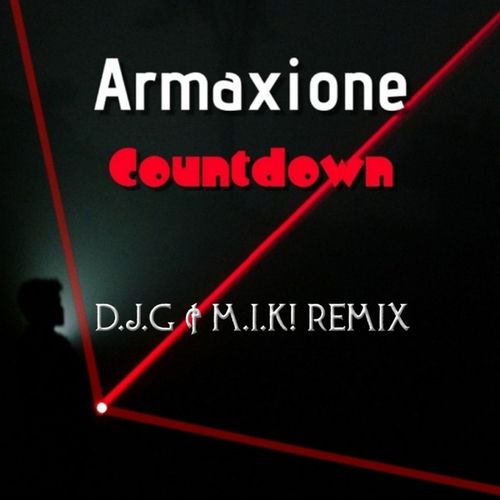 Armaxione, D.J.G & M.I.K!-Countdown