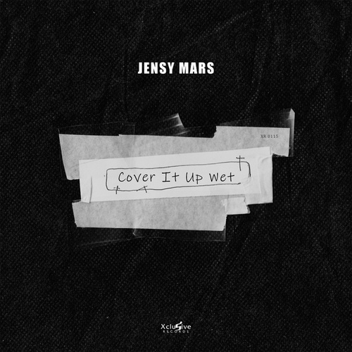 Jensy Mars-Cover It Up Wet