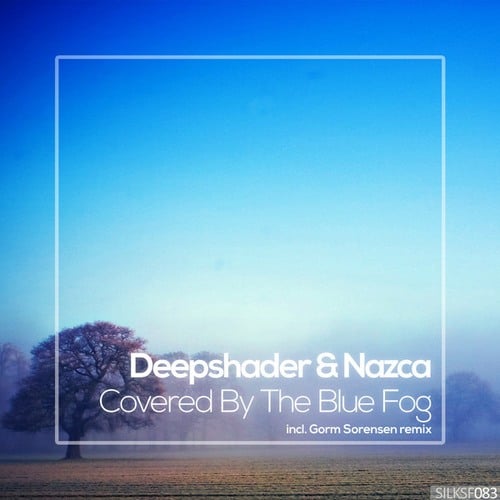 Deepshader, NAZCA, Gorm Sorensen-Covered by the Blue Fog