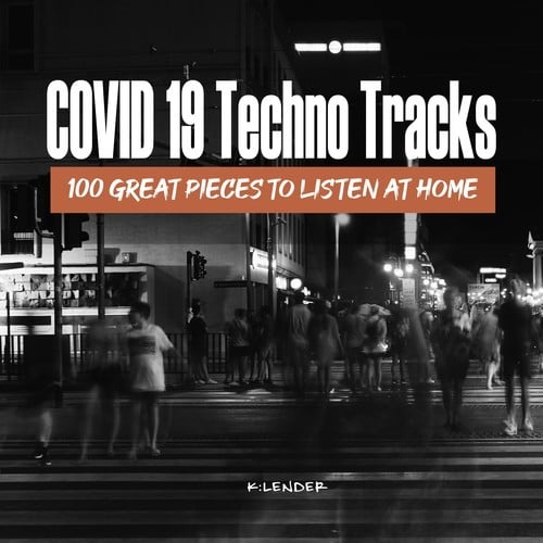 Various Artists-Covid 19 Techno Tracks: 100 Great Pieces to Listen at Home