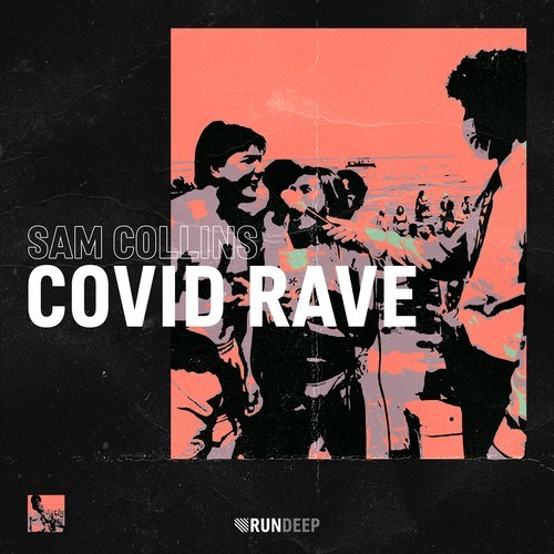 Sam Collins-Covid Rave