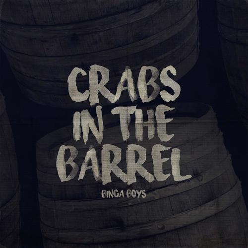 Binga Boys-Crabs in the barrel