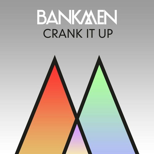 Bankmen-Crank It Up