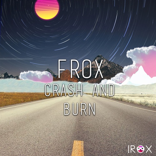 Frox-Crash And Burn