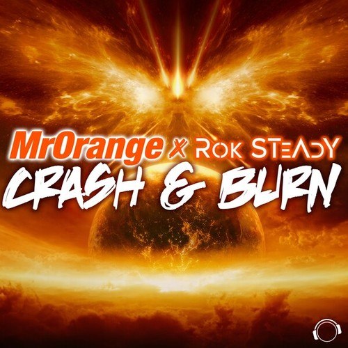 MrOrange, Rok STeAdY-Crash & Burn