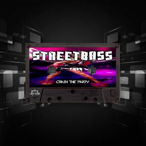 StreetBass-Crash The Party