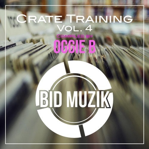 Crate Training, Vol. 4 (Compiled by Oggie B)