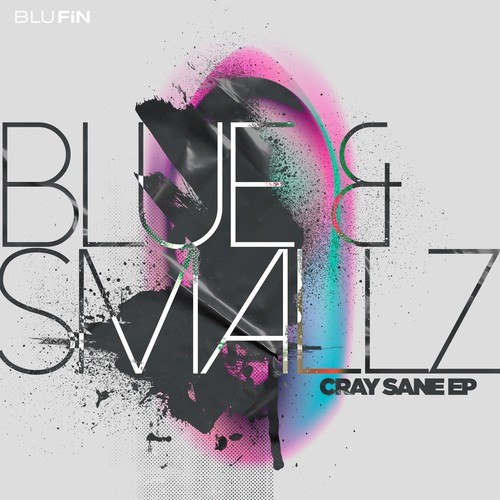 Blue & Smallz-Cray Sane EP