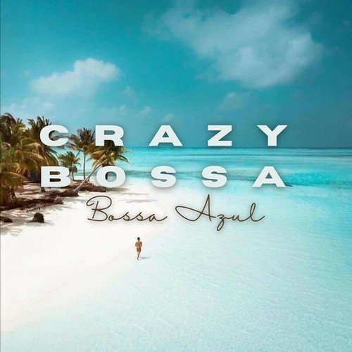 Crazy Bossa