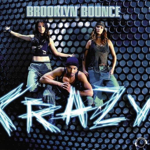 Brooklyn Bounce, The Paragod, Mark Smile, Special D., Megara, DJ Lee, DJ Lawless-Crazy