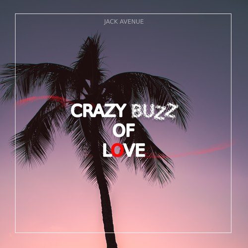 Jack Avenue-Crazy Buzz of Love
