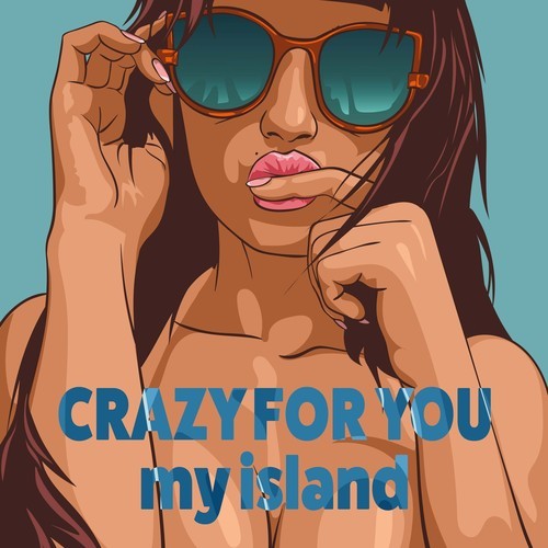 My Island-Crazy for You
