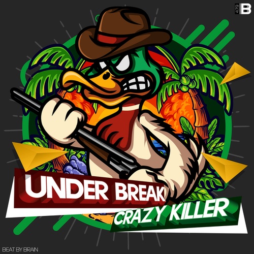 Under Break-Crazy Killer