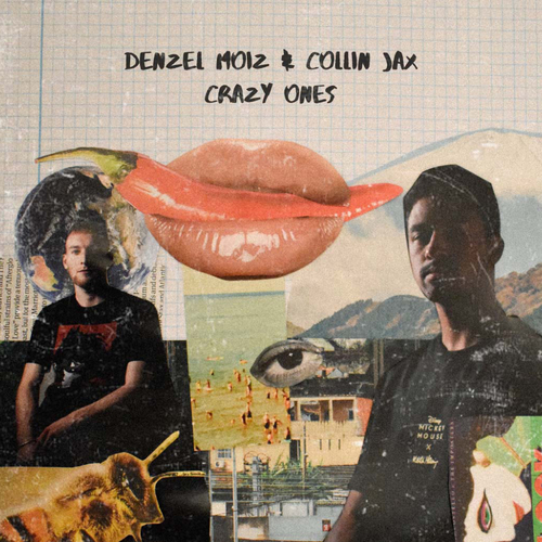 Denzel Moiz, Collin Jax-Crazy Ones