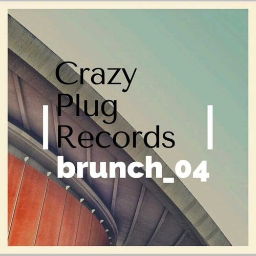 Various Artists-Crazy Plug Records Brunch #4