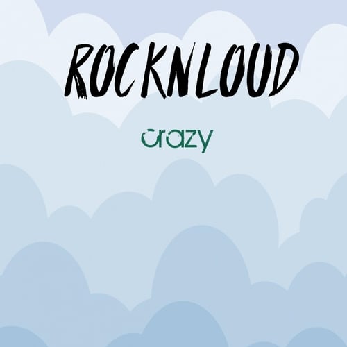 Rocknloud-Crazy