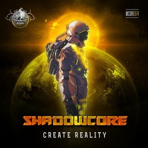 Shadowcore-Create Reality