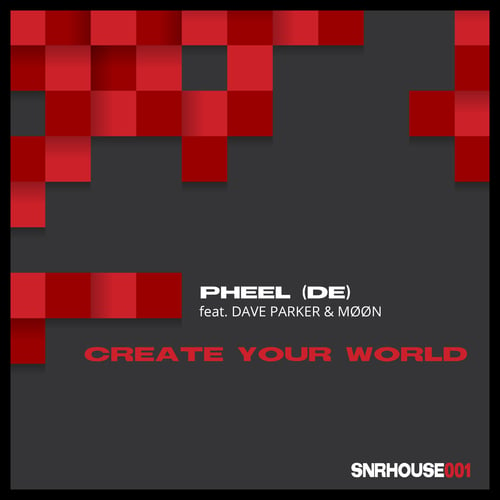 Pheel (DE), MØØN, Dave Parker (DE)-Create Your World (Edit)