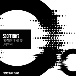 Creation of House - Scoff Boys