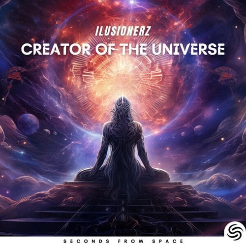 IlusionerZ, Seconds From Space-Creator Of The Universe