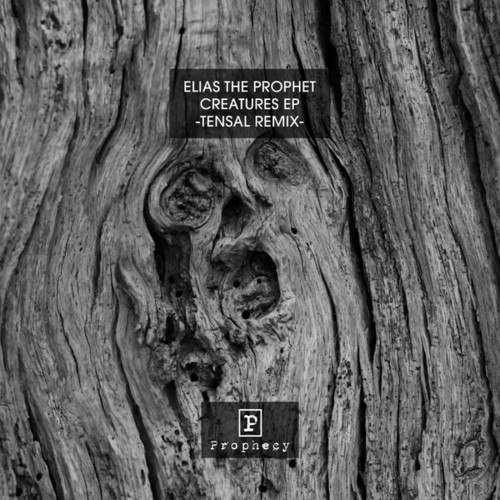 Elias The Prophet, Tensal-Creatures EP