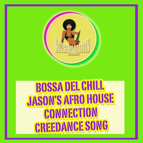 Bossa Del Chill, Jason's Afro House Connection-Creedance Song