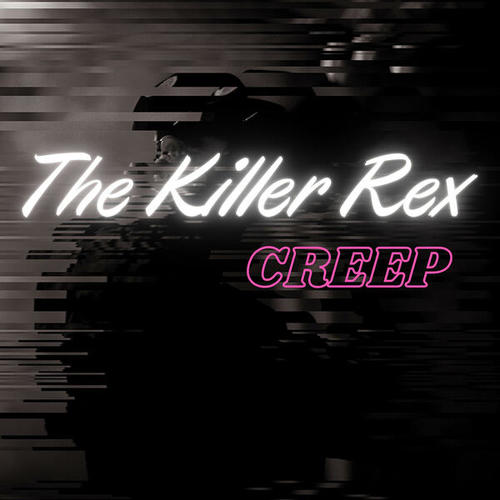 The Killer Rex-Creep
