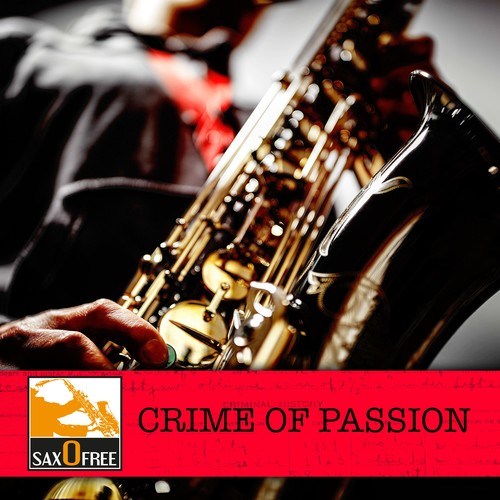 Saxofree-Crime of Passion
